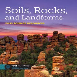 FOSS Pathways Soils, Rocks, and Landforms Science Resources Student Book, Item Number 2088633