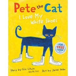 Image for Pete the Cat: I Love My White Shoes, Hardcover Book from School Specialty