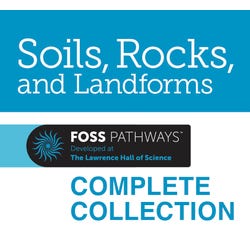 FOSS Pathways Soils, Rocks, & Landforms Collection, Item Number 2105750