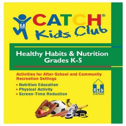 CATCH Kids Club Grades K - 5 Healthy Habits & Nutrition Manual 2120020
