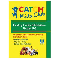 Image for CATCH Kids Club Grades K - 5 Healthy Habits & Nutrition Manual from School Specialty