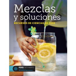 Image for FOSS Pathways Mixtures and Solutions Science Resources Student Book, Spanish Edition from School Specialty