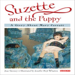 Image for Barrons Educational Book, Suzette and the Puppy A Story About Mary Cassatt from School Specialty