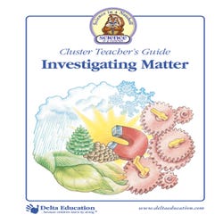 Image for Delta Education Science In A Nutshell, Investigating Matter, Cluster Teacher's Guide from School Specialty