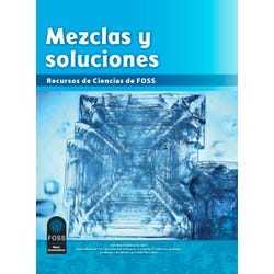 Image for FOSS Next Generation Mixtures and Solutions Science Resources Student Book, Spanish Edition from School Specialty