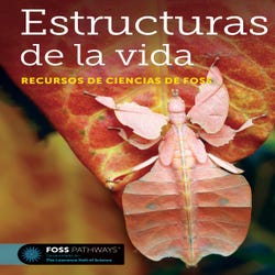 Image for FOSS Pathways Structures of Life Science Resources Student Book, Spanish Edition from School Specialty