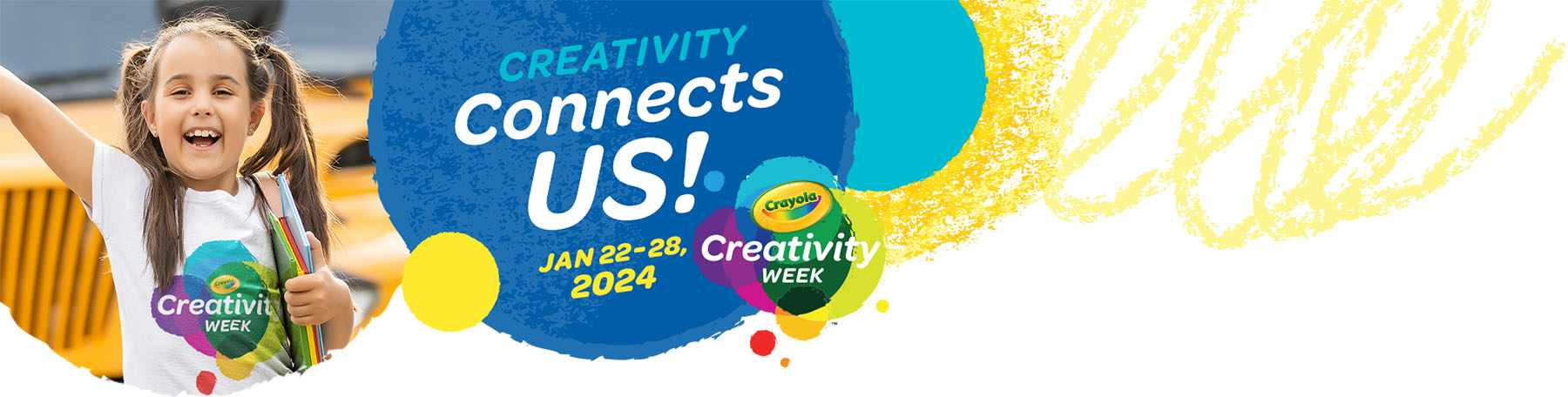 Creativity Connects Us! Jan 22-28, 2024 Crayola Creativity Week